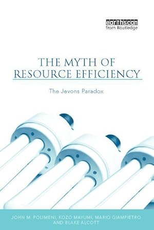 Imagen del vendedor de Polimeni, J: The Myth of Resource Efficiency a la venta por moluna