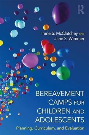 Immagine del venditore per McClatchey, I: Bereavement Camps for Children and Adolescent venduto da moluna