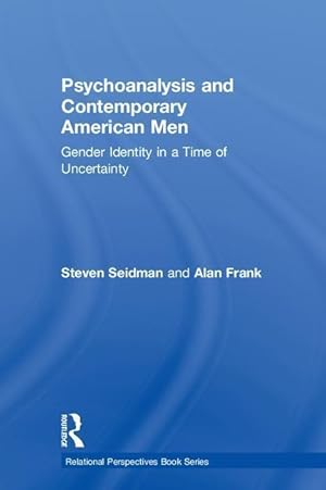 Immagine del venditore per Seidman, S: Psychoanalysis and Contemporary American Men venduto da moluna