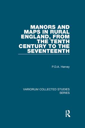 Image du vendeur pour Manors and Maps in Rural England, from the Tenth Century to the Seventeenth mis en vente par moluna