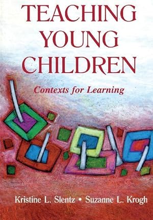 Seller image for Slentz, K: Teaching Young Children for sale by moluna