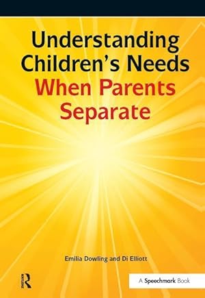 Seller image for Dowling, E: Understanding Childrens Needs When Parents Separ for sale by moluna