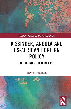 Seller image for O\ Sullivan, S: Kissinger, Angola and US-African Foreign Poli for sale by moluna
