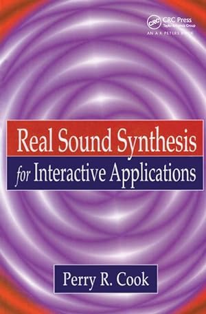 Image du vendeur pour Cook, P: Real Sound Synthesis for Interactive Applications mis en vente par moluna