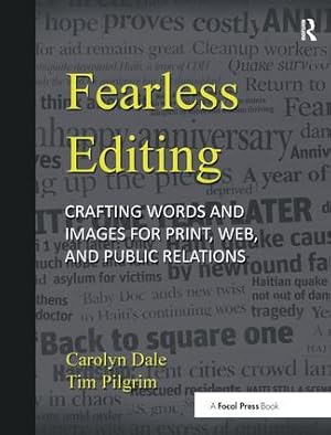 Bild des Verkufers fr Fearless Editing:: Crafting Words and Images for Print, Web, and Public Relations zum Verkauf von moluna