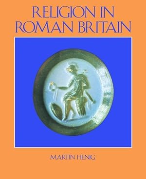 Immagine del venditore per Henig, M: Religion in Roman Britain venduto da moluna