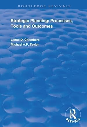 Bild des Verkufers fr Chambers, L: Strategic Planning: Processes, Tools and Outco zum Verkauf von moluna
