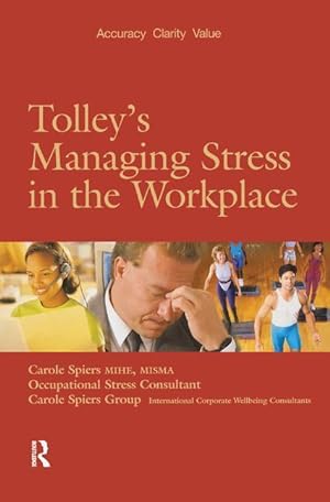 Immagine del venditore per Spiers, C: Tolley\ s Managing Stress in the Workplace venduto da moluna