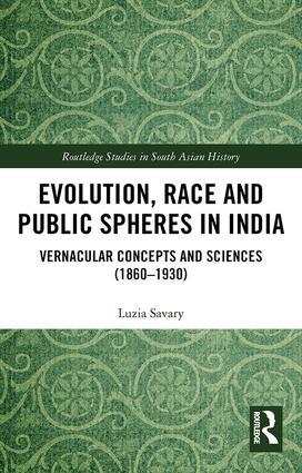 Image du vendeur pour Savary, L: Evolution, Race and Public Spheres in India mis en vente par moluna