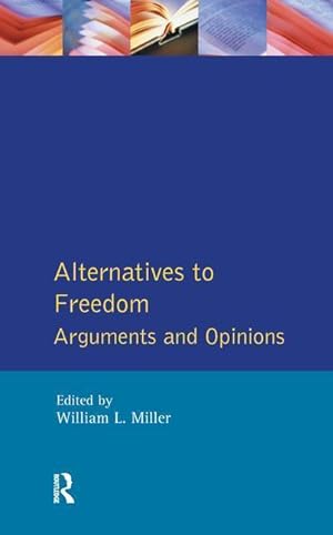 Seller image for Miller, W: Alternatives to Freedom for sale by moluna