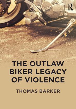 Seller image for The Outlaw Biker Legacy of Violence for sale by moluna