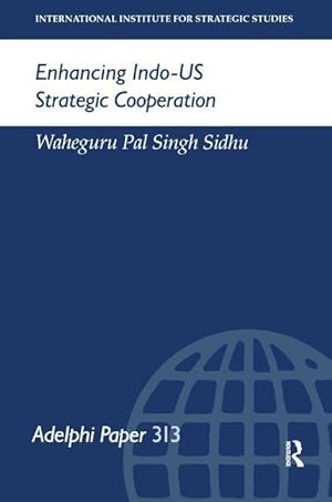 Seller image for Singh Sidhu, W: Enhancing Indo-US Strategic Cooperation for sale by moluna