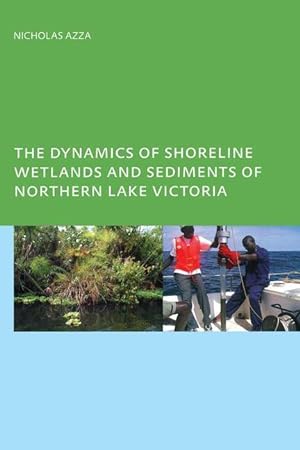 Bild des Verkufers fr Azza, N: The Dynamics of Shoreline Wetlands and Sediments of zum Verkauf von moluna