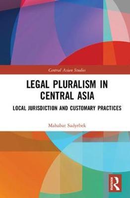 Bild des Verkufers fr Sadyrbek, M: Legal Pluralism in Central Asia zum Verkauf von moluna