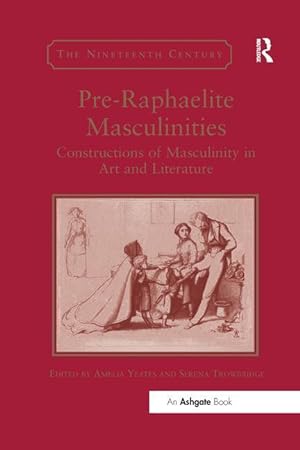 Seller image for Pre-Raphaelite Masculinities for sale by moluna