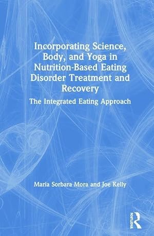 Seller image for Mora, M: Incorporating Science, Body, and Yoga in Nutrition- for sale by moluna