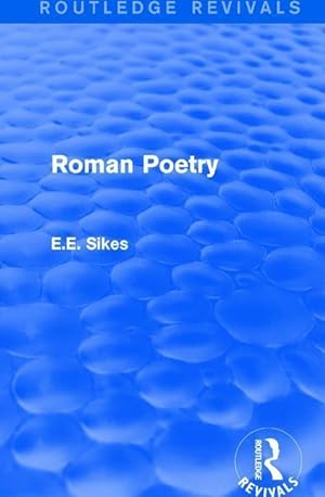 Imagen del vendedor de Sikes, E: Roman Poetry a la venta por moluna
