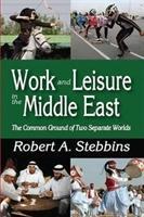 Seller image for Stebbins, R: Work and Leisure in the Middle East for sale by moluna