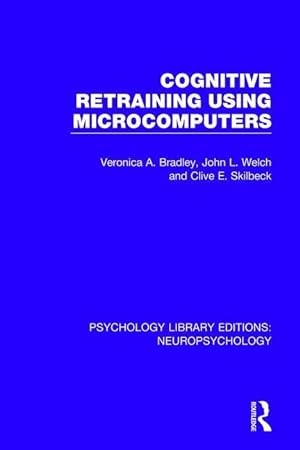 Seller image for Bradley, V: Cognitive Retraining Using Microcomputers for sale by moluna