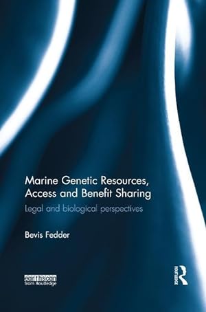 Bild des Verkufers fr Fedder, B: Marine Genetic Resources, Access and Benefit Shar zum Verkauf von moluna