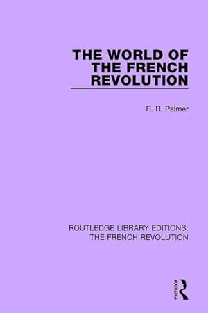 Seller image for Palmer, R: The World of the French Revolution for sale by moluna