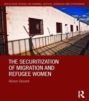 Immagine del venditore per Gerard, A: The Securitization of Migration and Refugee Women venduto da moluna