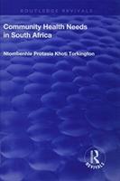 Imagen del vendedor de Torkington, N: Community Health Needs in South Africa a la venta por moluna