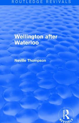 Bild des Verkufers fr Thompson, N: Wellington after Waterloo zum Verkauf von moluna