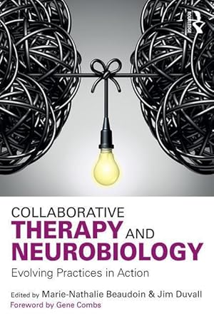 Seller image for Collaborative Therapy and Neurobiology: Evolving Practices in Action for sale by moluna