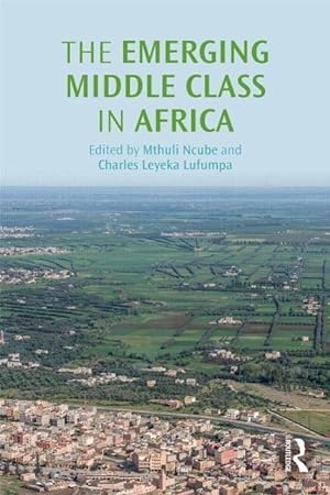 Bild des Verkufers fr Ncube, M: Emerging Middle Class in Africa zum Verkauf von moluna
