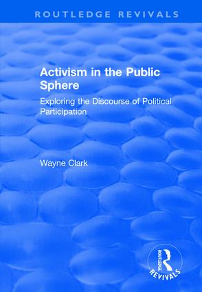 Seller image for Clark, W: Activism in the Public Sphere for sale by moluna