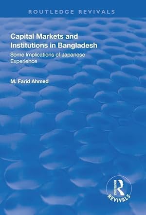 Seller image for Ahmed, M: Capital Markets and Institutions in Bangladesh for sale by moluna