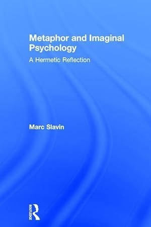 Bild des Verkufers fr Slavin, M: Metaphor and Imaginal Psychology zum Verkauf von moluna