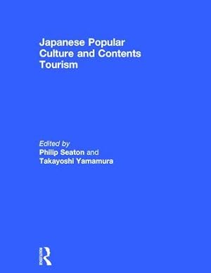 Bild des Verkufers fr Japanese Popular Culture and Contents Tourism zum Verkauf von moluna