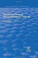 Imagen del vendedor de Tazon, J: The Life and Times of Thomas Stukeley (c.1525-78) a la venta por moluna