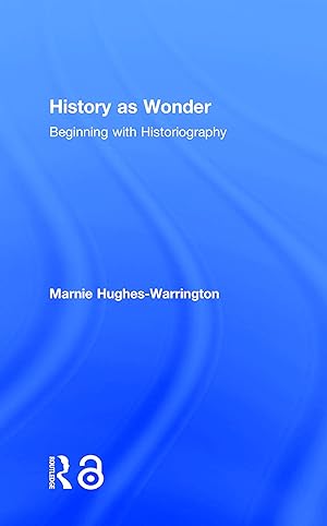 Bild des Verkufers fr Hughes-Warrington, M: History as Wonder zum Verkauf von moluna