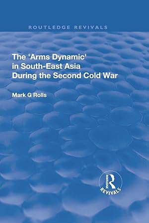 Bild des Verkufers fr Rolls, M: The Arms Dynamic in South-East Asia During the Sec zum Verkauf von moluna