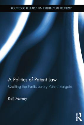 Immagine del venditore per A Politics of Patent Law: Crafting the Participatory Patent Bargain venduto da moluna