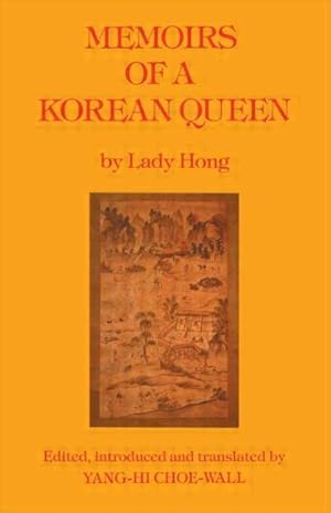 Bild des Verkufers fr Hong, L: Memoirs of A Korean Queen zum Verkauf von moluna