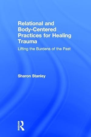 Seller image for Stanley, S: Relational and Body-Centered Practices for Heali for sale by moluna