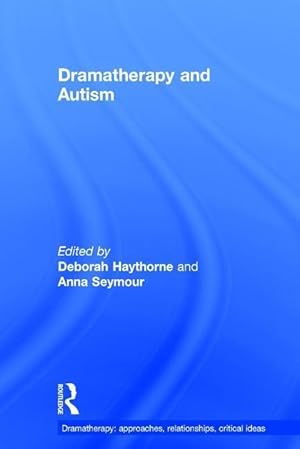 Seller image for Haythorne, D: Dramatherapy and Autism for sale by moluna