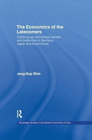 Bild des Verkufers fr Shin, J: The Economics of the Latecomers zum Verkauf von moluna