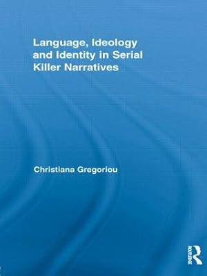 Immagine del venditore per Gregoriou, C: Language, Ideology and Identity in Serial Kill venduto da moluna