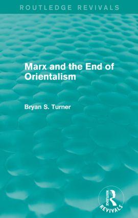 Seller image for Turner, B: Marx and the End of Orientalism (Routledge Reviva for sale by moluna