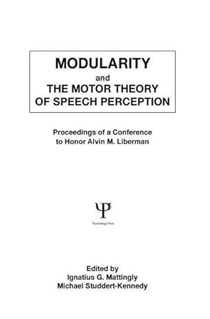 Image du vendeur pour Modularity and the Motor theory of Speech Perception mis en vente par moluna