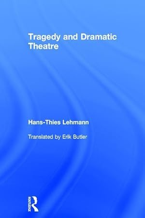 Seller image for Lehmann, H: Tragedy and Dramatic Theatre for sale by moluna