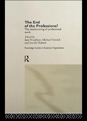 Seller image for Broadbent, J: The End of the Professions? for sale by moluna