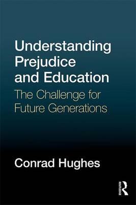 Imagen del vendedor de Hughes, C: Understanding Prejudice and Education a la venta por moluna