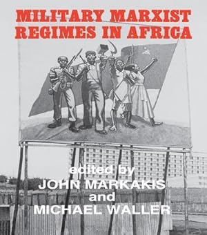 Seller image for Markakis, J: Military Marxist Regimes in Africa for sale by moluna