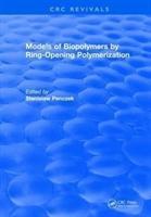 Seller image for Penczek, S: Models of Biopolymers By Ring-Opening Polymeriza for sale by moluna